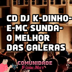 kdinhoesunda Dj K-dinho e Mc Sunda o Terror das Mt